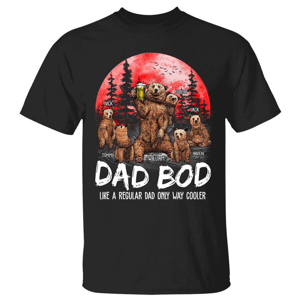 Dad Bod Like A Regular Dad Only Way Cooler Vintage Color Personalized Shirt For Dad Grandpa Bear H2511