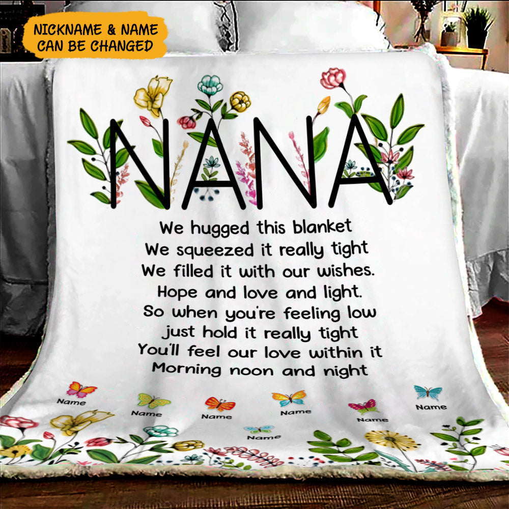 Nana We Hugged This Blanket We Squeezed It Really Tight Custom Blanket Gift For Grandma