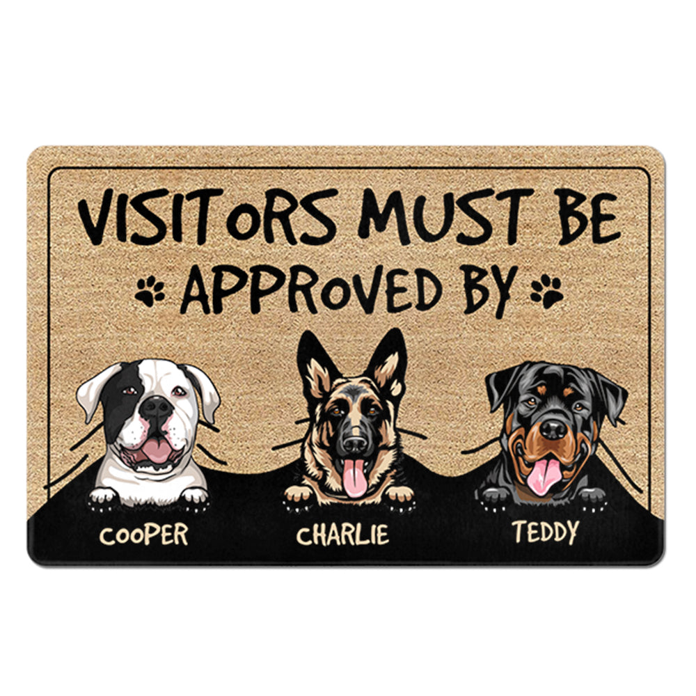 Personalized Dog Doormat, Visitors Must Be Approved By Dogs Doormat For Dog Lover H2511
