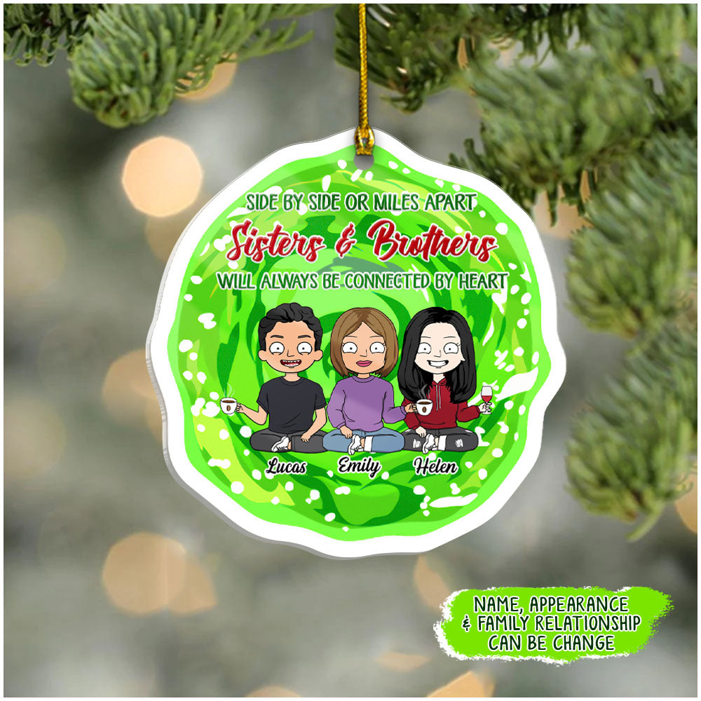 Side By Side Or Miles Apart Sisters And Brothers Personalized Ornament Gifts For Family