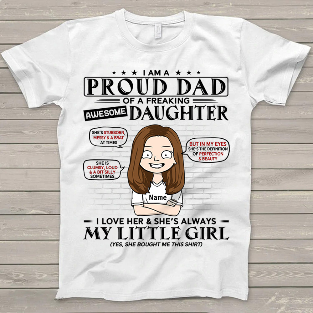 I Am A Proud Dad Of A Freaking Awesome Daughter I Love Her Shirt