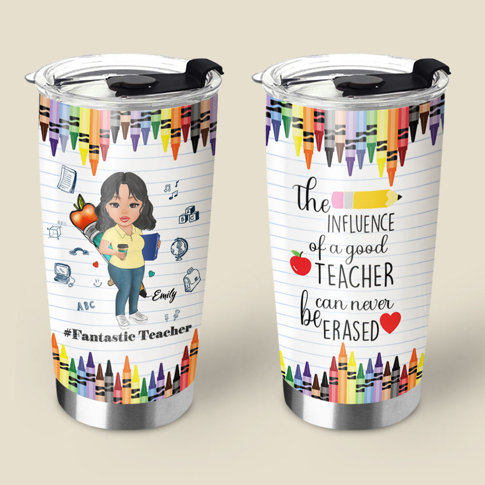 Personalized The Influence Of A Good Teacher Can Never Be Erased Tumbler Gift Back To School For Teacher