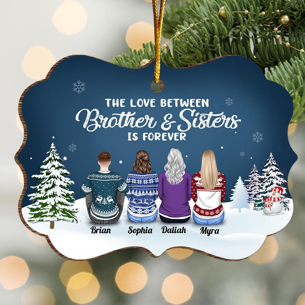 The Love Between Brothers & Sisters Is Forever - Personalized Christmas Ornament