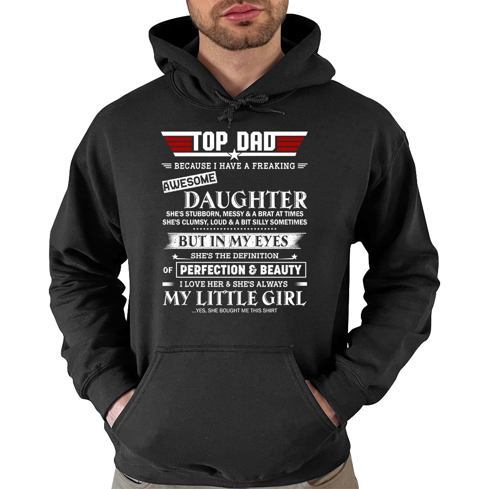 Top Dad Because I Have A Freaking Awesome Daughter Shirt Gift For Dad