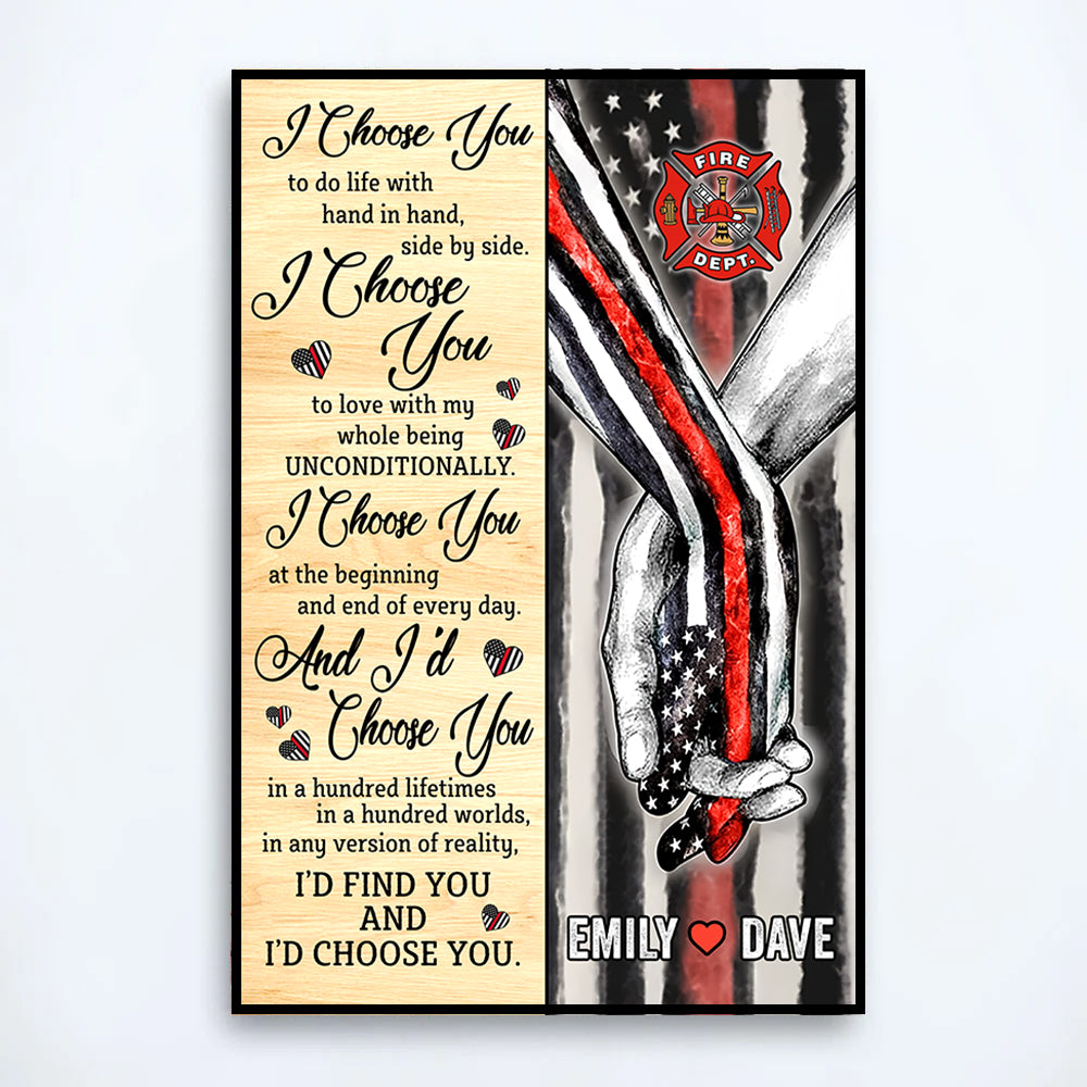 Hand In Hand I Choose You To Do Life With Hand In Hand, Side By Side Personalized Canvas Poster For Firefighters K1702