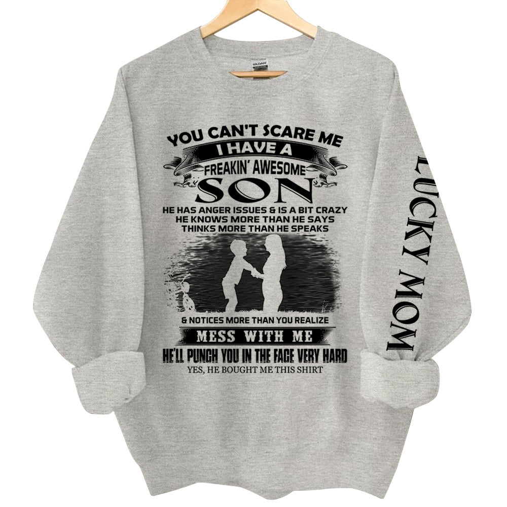 You Can't Scare Me I Have A Freakin' Awesome Son Personalized Shirts Gift For Mom