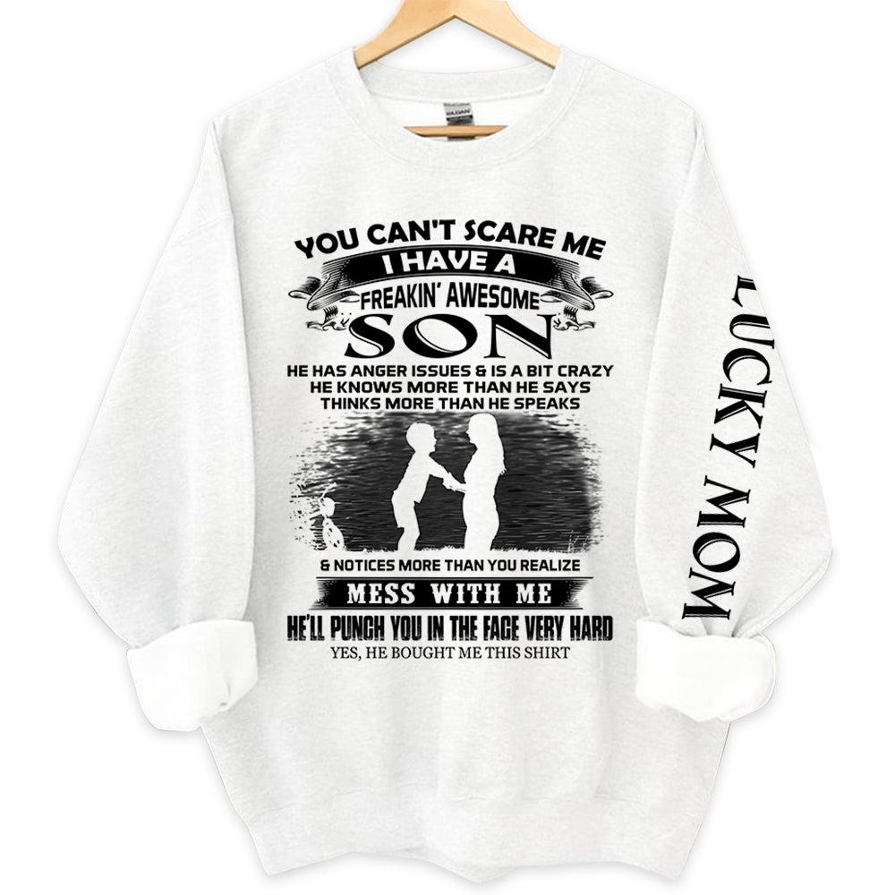 You Can't Scare Me I Have A Freakin' Awesome Son Personalized Shirts Gift For Mom