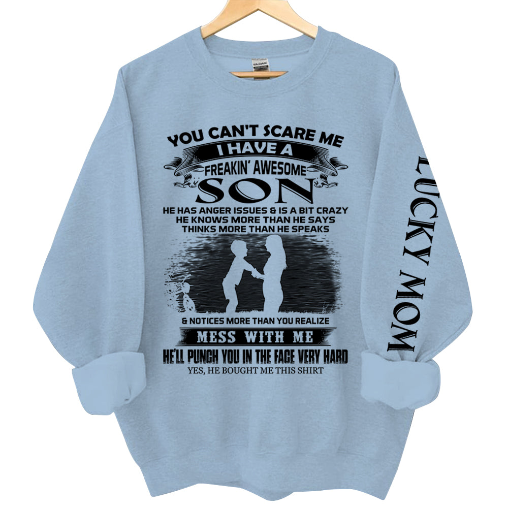 You Can't Scare Me I Have A Freakin' Awesome Son Personalized Shirts Gift For Mom