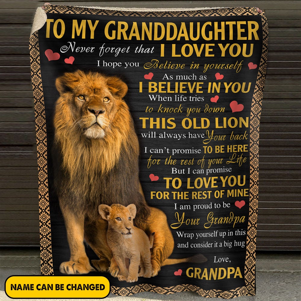 To My Granddaughter Never Forget That I Love You Lion Hug Custom Blanket Gift For Granddaughter