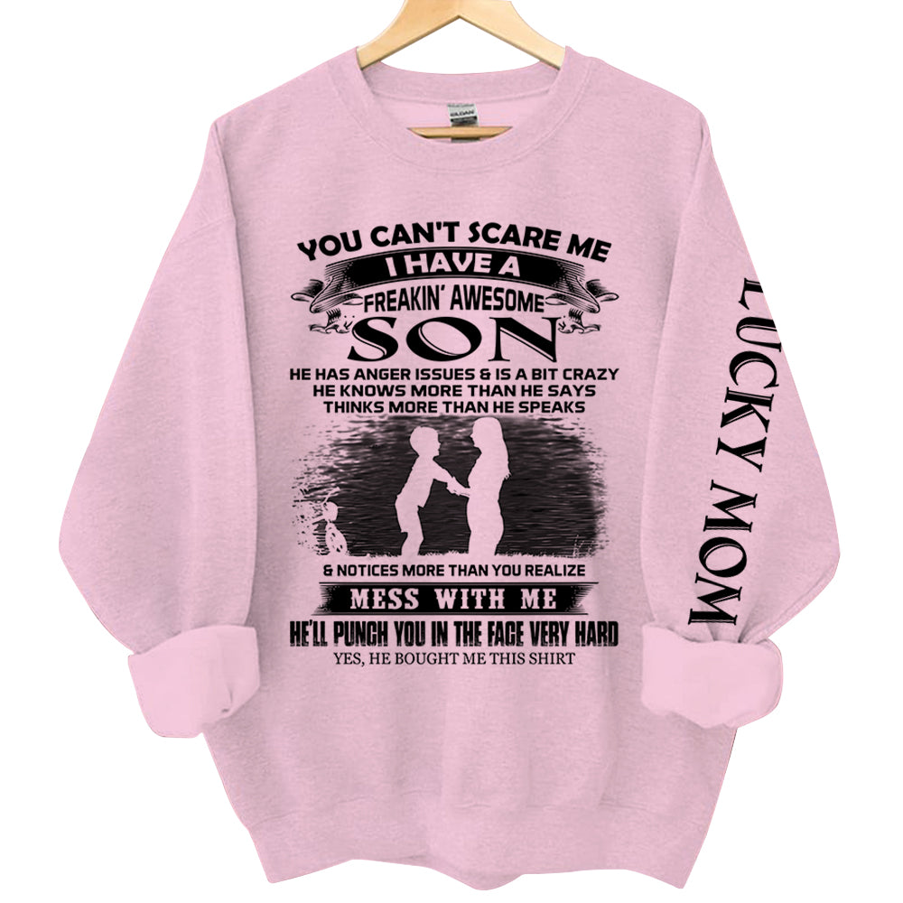 You Can't Scare Me I Have A Freakin' Awesome Son Personalized Shirts Gift For Mom