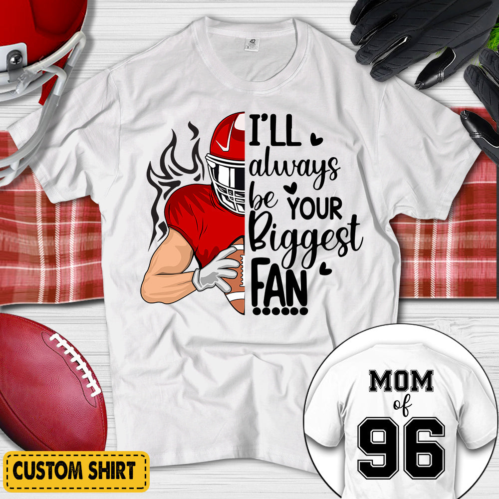 Personalized Shirt I'll Always Be His Biggest Fan America Football All Over Print Shirt K1702