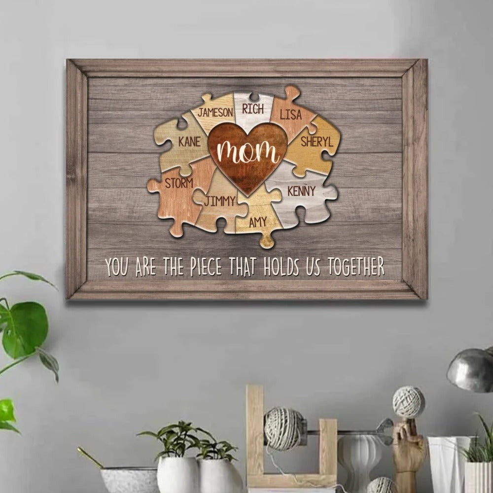 Puzzle Canvas You Are The Piece That Holds Us Together Custom Canvas Print Gift For Mom - Up to 10 Piece