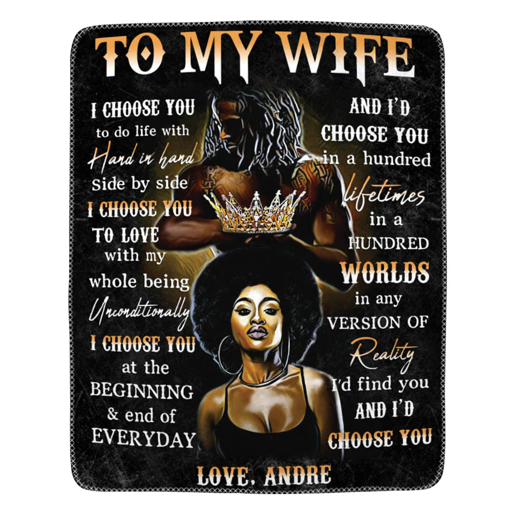 To My Wife I Choose You To Do Life With Hand In Hand Black Couple Custom Blanket Gift For Wife