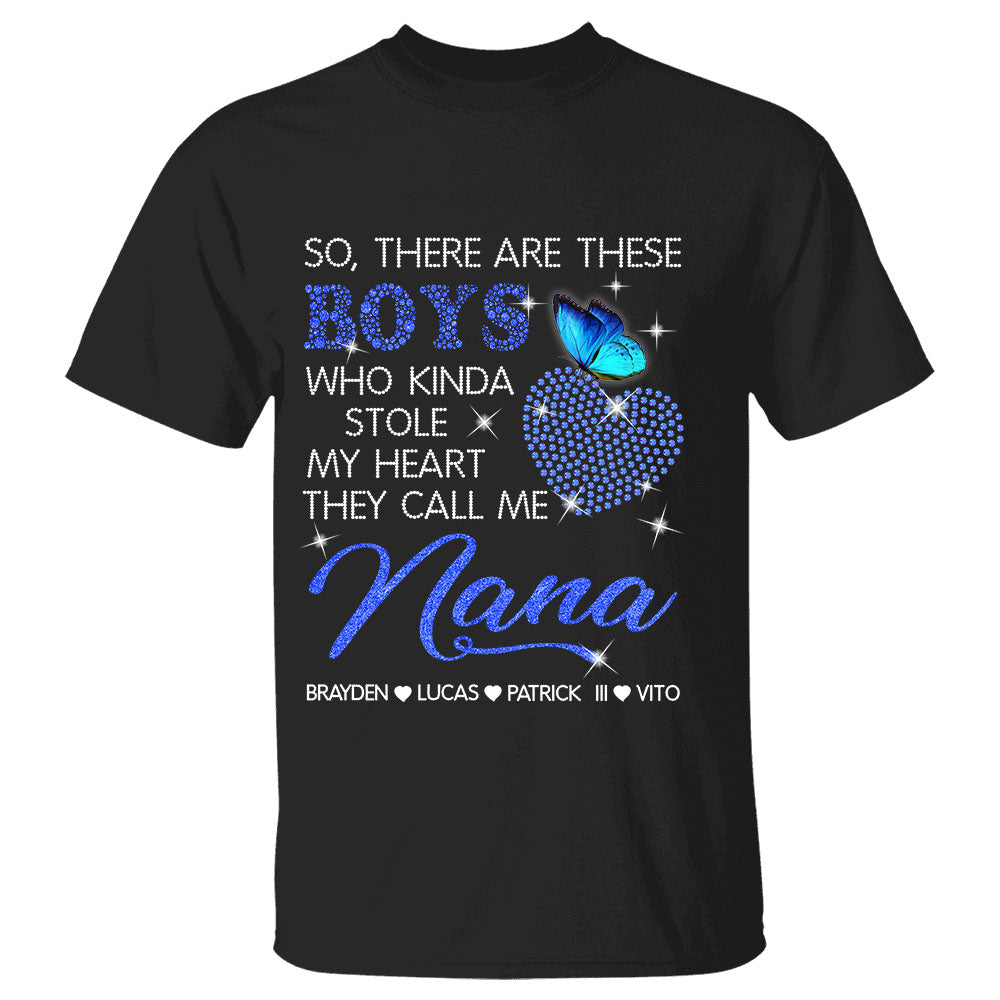 So There Are These Boys Who Kinda Stole My Heart They Call Me Custom Shirt Presents For Grandma