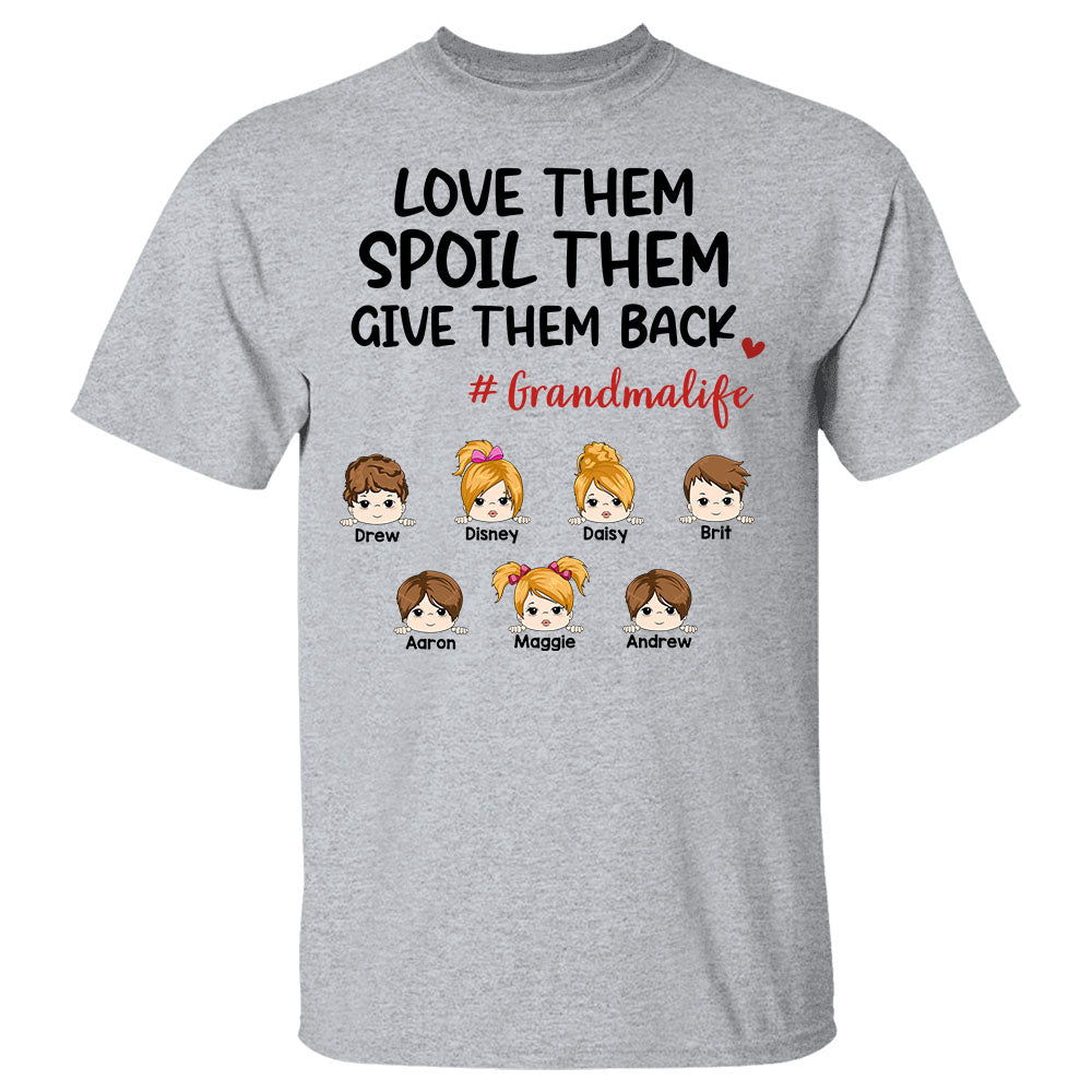 Grandma Life Custom Shirt: Spoil Them with Love and Give Them Back - Ideal Gift for Grandmas
