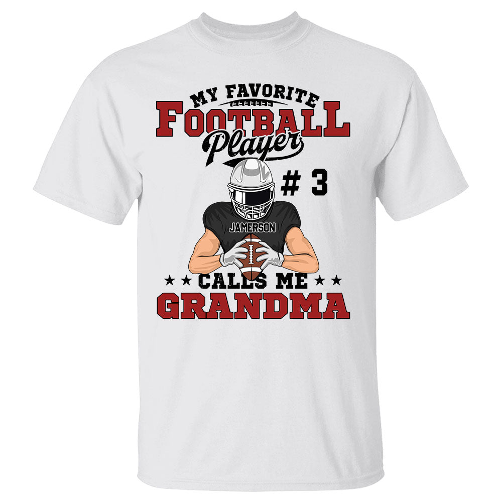My Favorite Football Player Calls Me Grandma Custom Name And Number Shirt Gift For Grandma