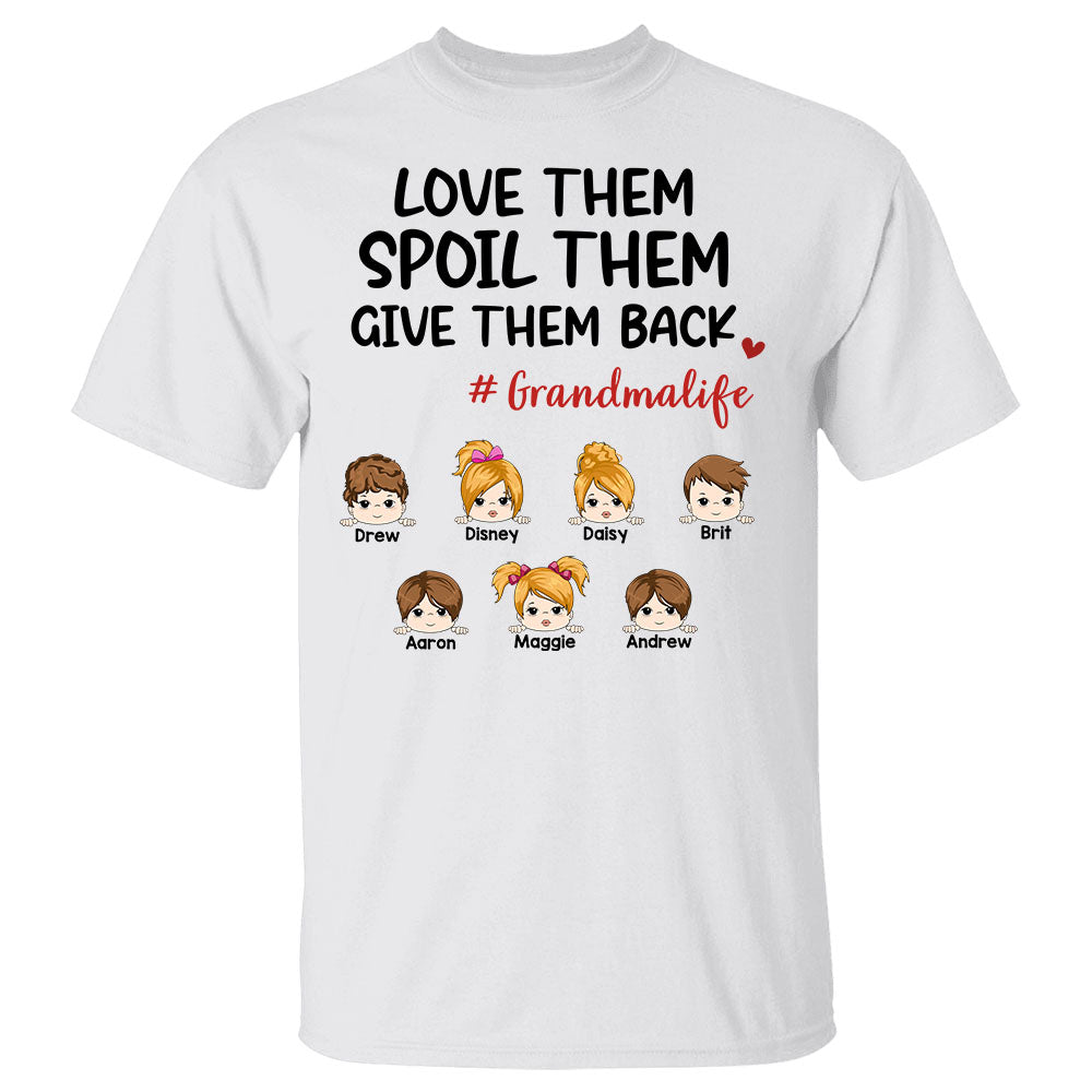 Grandma Life Custom Shirt: Spoil Them with Love and Give Them Back - Ideal Gift for Grandmas