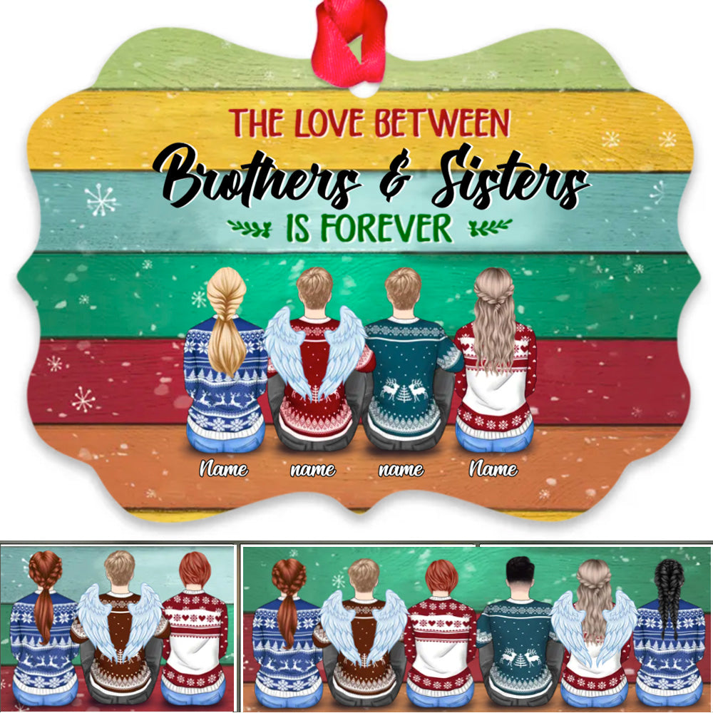 The Love Between Brothers And Sister Is Forever Personalized Ornament Gift For Sister And Brother