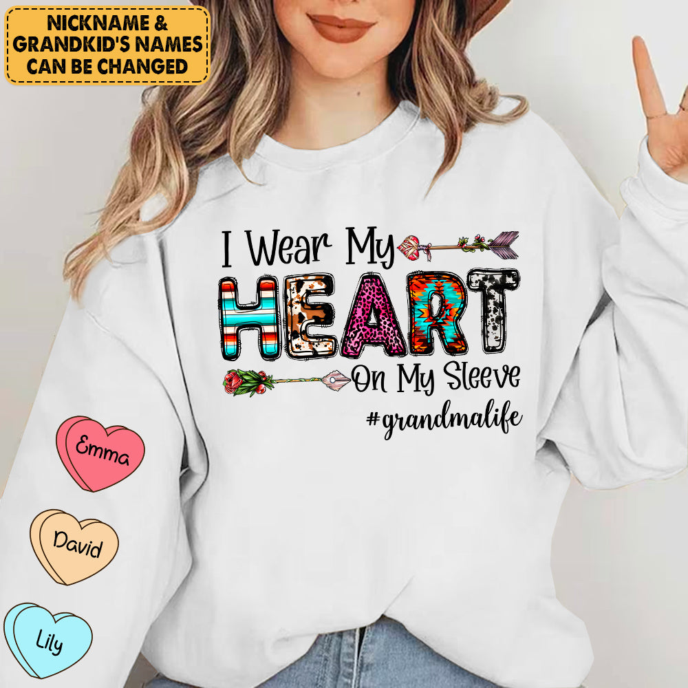 Personalized I Wear My Heart On My Sleeve Shirt Gift For Grandma - Birthday Gift, Mother's Day Gift For Grandma