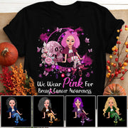 We Wear Pink For Breast Cancer Awareness, Personalized Shirts For October Girl, Character Can Be Changed
