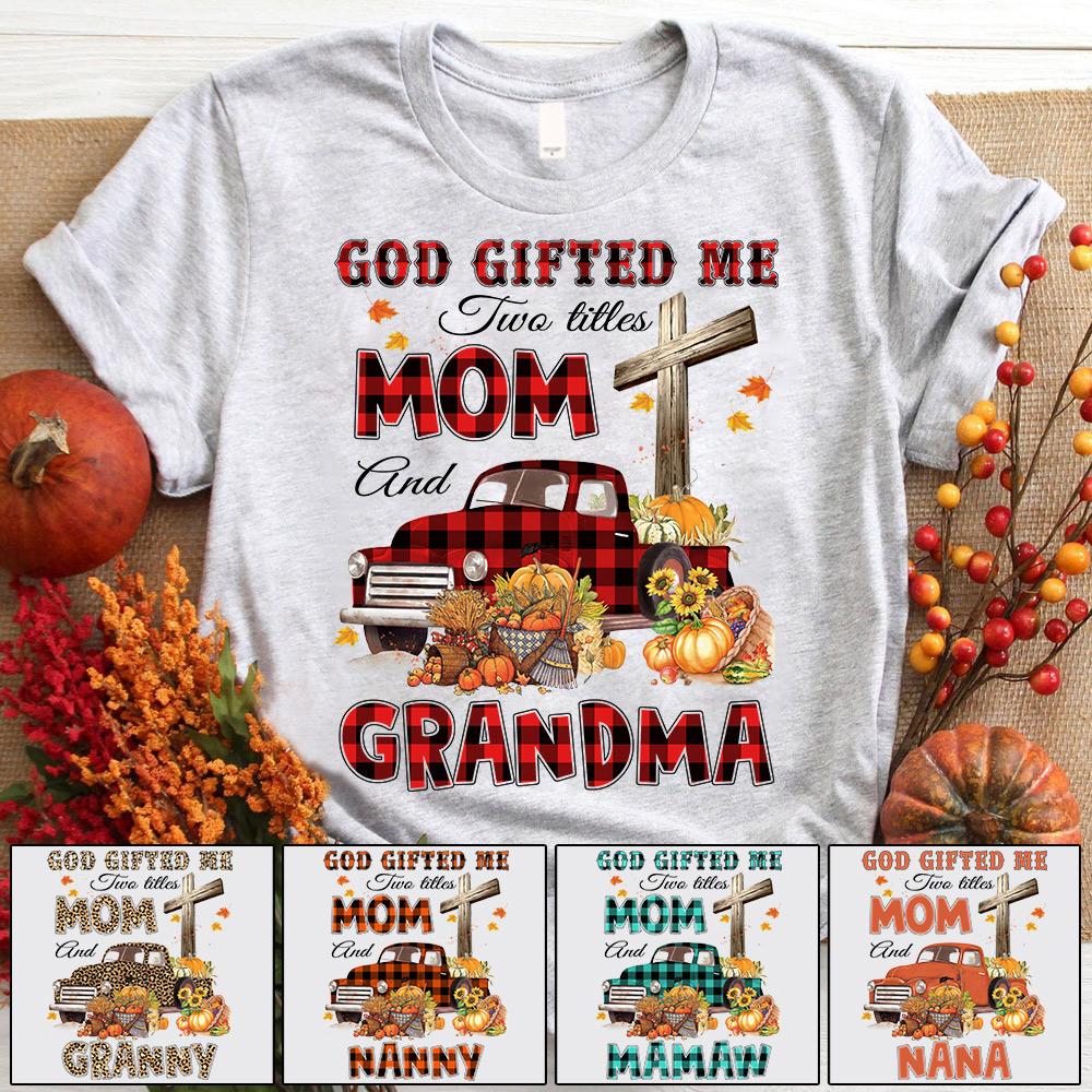 Personalized God Gifted Me Two Titles Mom And Grandma Autumn Truck Shirt, Grandma Halloween Buffalo Plaid Shirt.