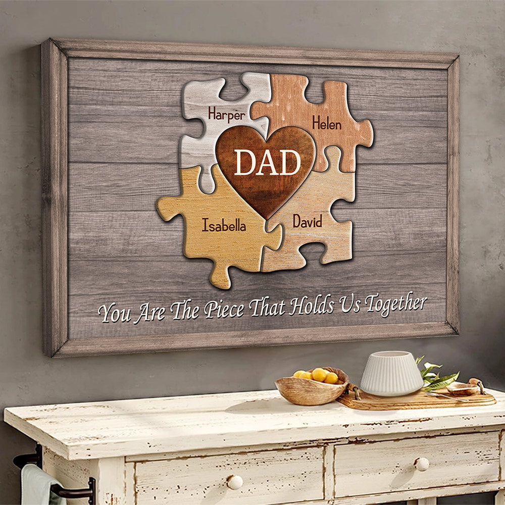 You Are The Piece That Holds Us Together Custom Puzzle Canvas Print Gift For Dad