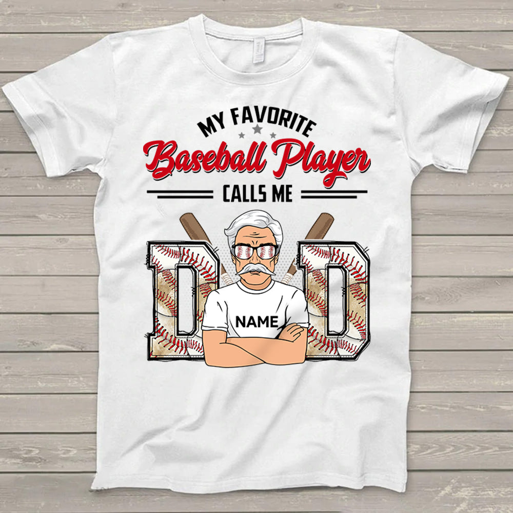 Personalized My Favorite Baseball Player Calls Me Dad T-Shirt For Baseball Lovers