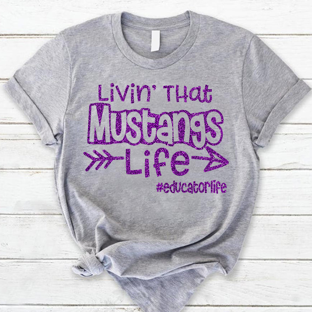 Personalized Livin' That School Mascot Life Custom School Spirit T-Shirt Teacher T-Shirt