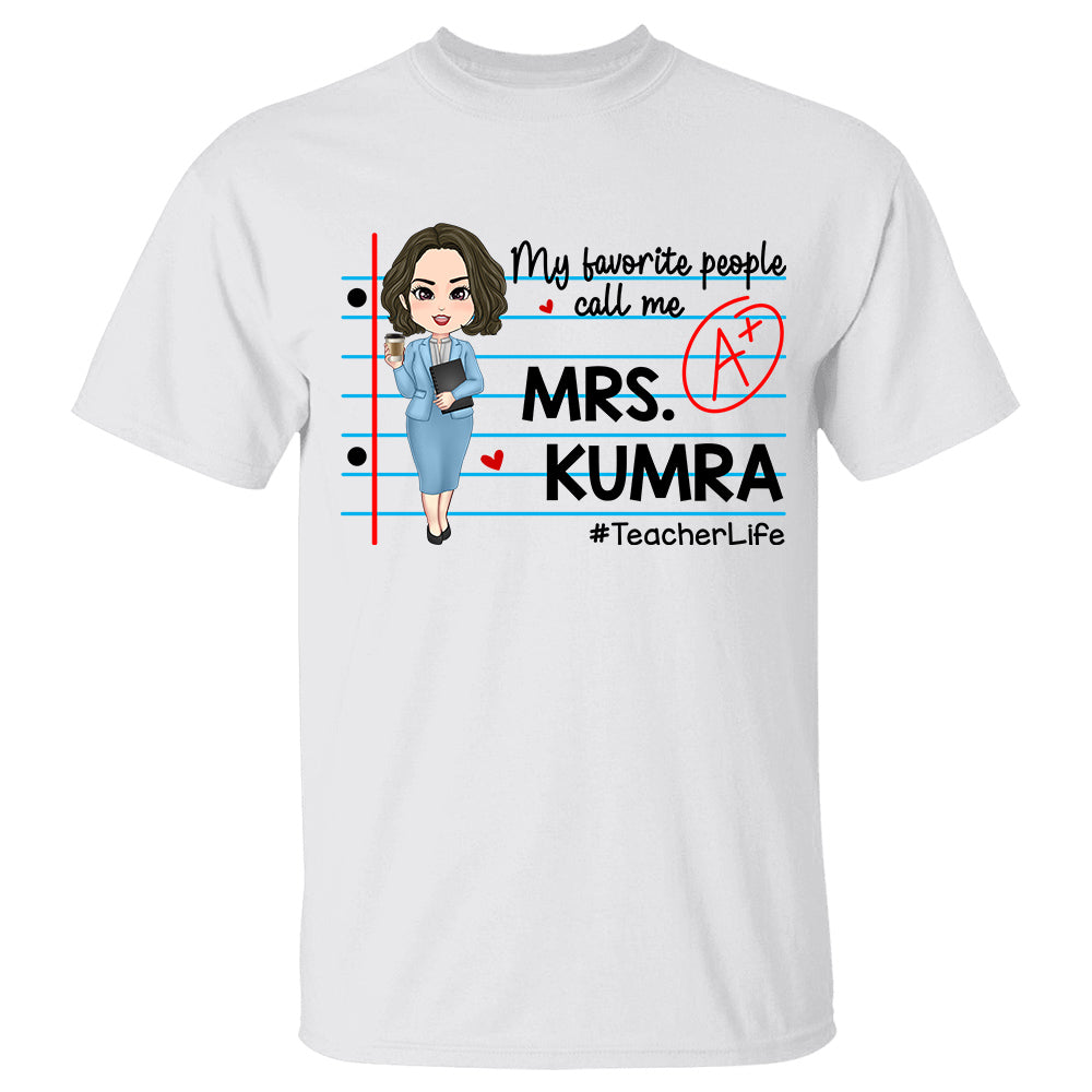 My Favorite People Call Me Teacher Personalized Shirt For Teacher K1702