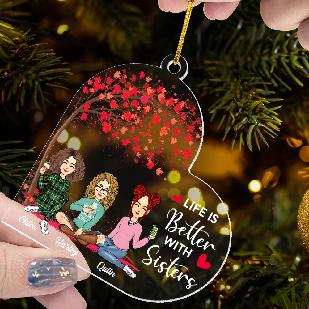 Life Is Better With Sisters Personalized Custom Shaped Acrylic Ornament