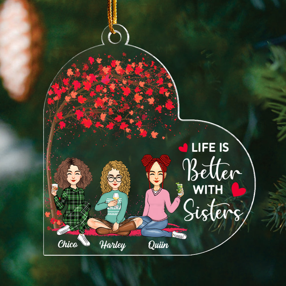 Life Is Better With Sisters Personalized Custom Shaped Acrylic Ornament