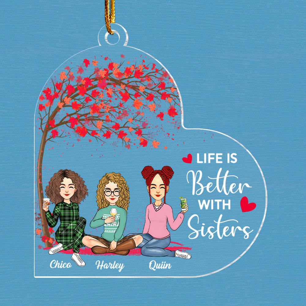 Life Is Better With Sisters Personalized Custom Shaped Acrylic Ornament