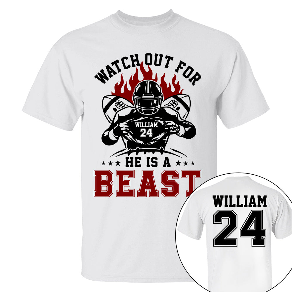 Watch Out For He's A Beast Personalized Football Shirt