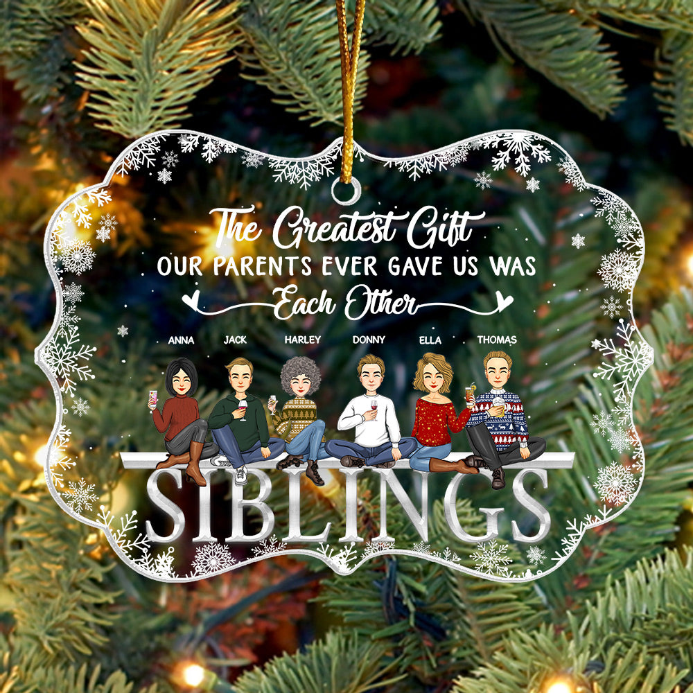The Greatest Gift Personalized Acrylic Ornament For Siblings