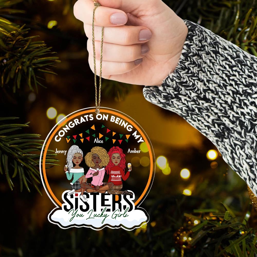 Congrats On Being My Sister - Personalized Acrylic Ornament TT01