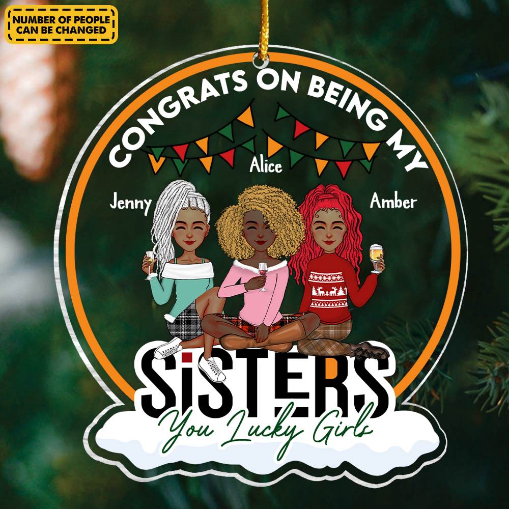 Congrats On Being My Sister - Personalized Acrylic Ornament TT01