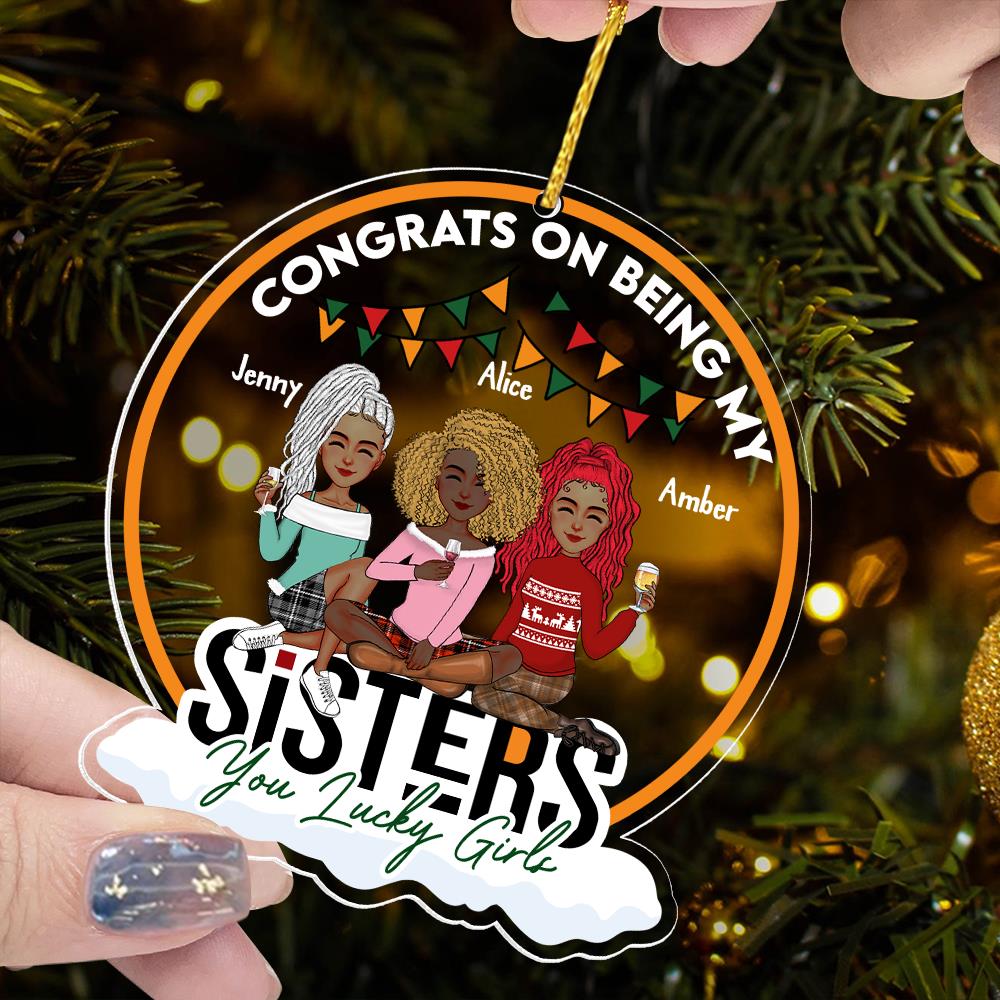 Congrats On Being My Sister - Personalized Acrylic Ornament TT01