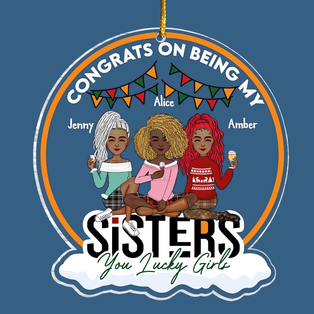 Congrats On Being My Sister - Personalized Acrylic Ornament TT01