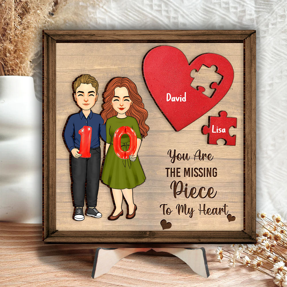 You Are The Missing Piece To My Heart - Personalized 2 Layered Art Piece