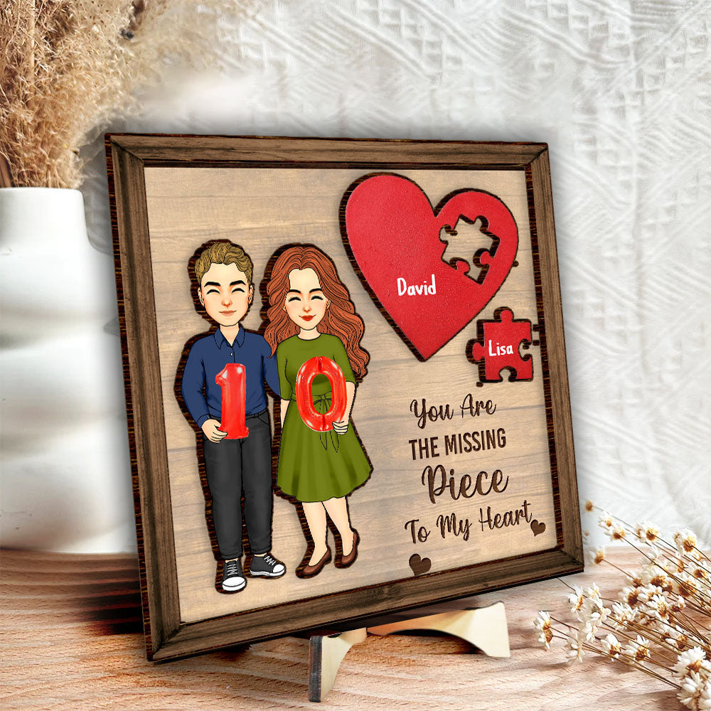 You Are The Missing Piece To My Heart - Personalized 2 Layered Art Piece