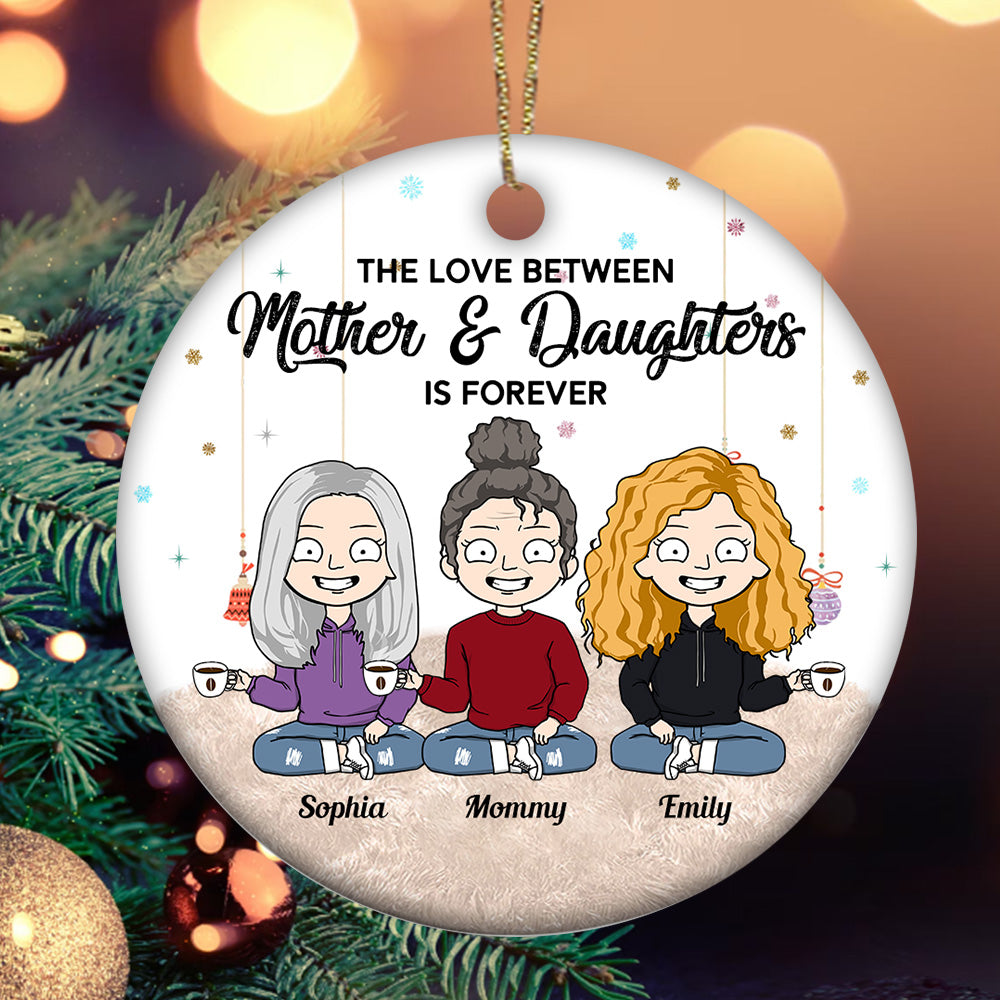 The Love Between A Mother & Daughter Is Forever Personalized Ornament Gift For Mother Daughter