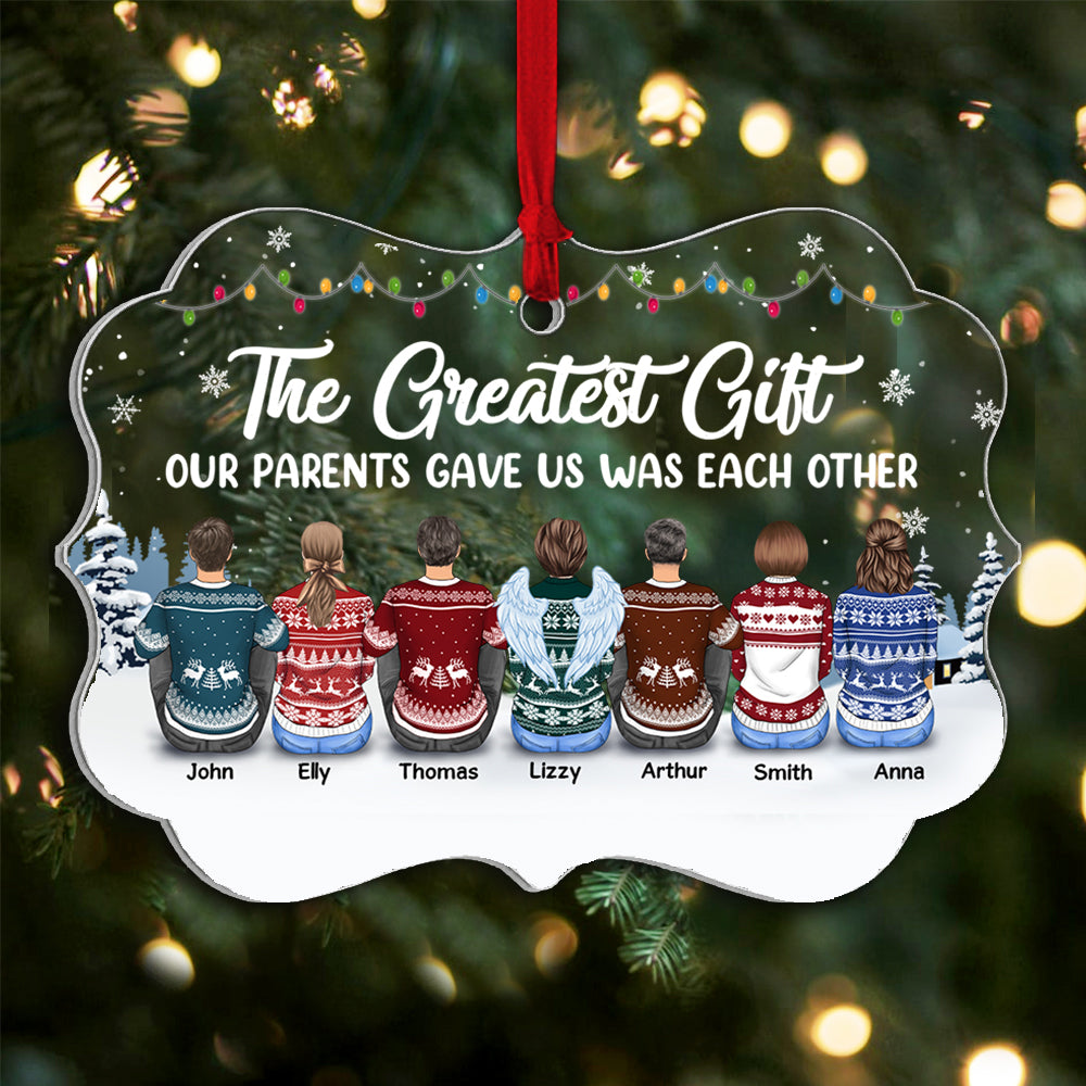 The Greatest Gift Our Parents Gave Us Was Each Other Christmas Ornament Gift For Siblings, Christmas Gift