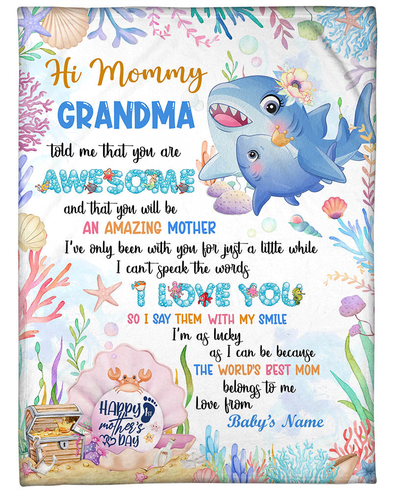 Personalized Hi Mommy Grandma Told Me That You Are Awesome Blanket, Happy 1St Mother's Day Cute Baby Shark