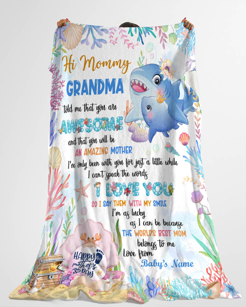 Personalized Hi Mommy Grandma Told Me That You Are Awesome Blanket, Happy 1St Mother's Day Cute Baby Shark