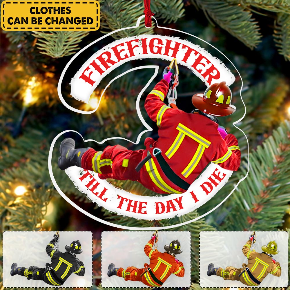 Firefighter Till The Day I Die Personalized Ornament Gift For Firefighter Fireman
