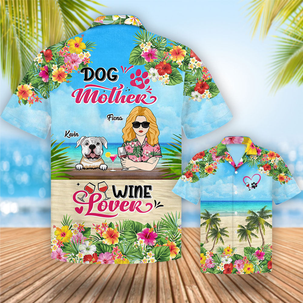 Dog Mother Wine Lover - Personalized Hawaiian Shirt For Dog Mom Loves Wine Aloha Shirt