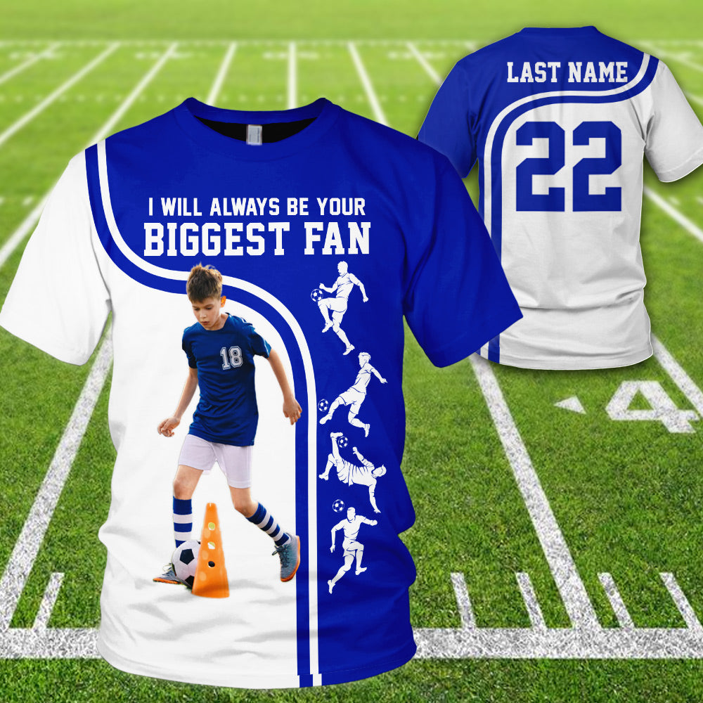 Personalized Shirt I Will Always Be Your Biggest Fan All Over Print Shirt For Soccer Mom Grandma Family H2511