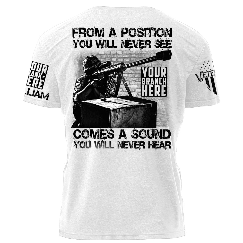 From The Position You Will Never See Comes A Sound You Will Never Hear Personalized Shirt For Veteran H2511