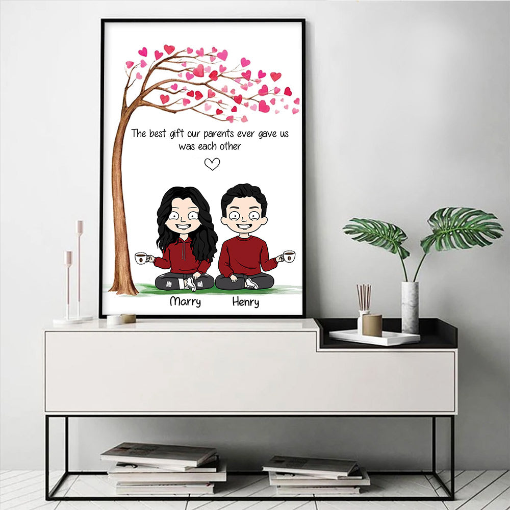 The Best Gift Our Parents Ever Gave Us Was Each Other, Personalized Poster & Canvas
