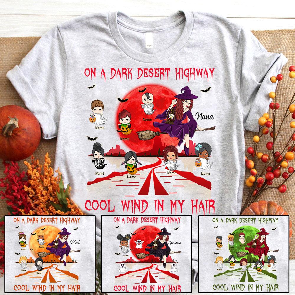 On A Dark Desert Highway Cool Wind in My Hair Grandma Witch Shirt, Grandma Nana Halloween Shirt, Custom Nana With Grandkids Name Shirt.